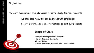 Scrum : let’s deliver value!!
                                Objective


                                To learn Scrum w...