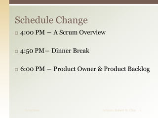 A Scrum Overview with emphasis on Product Owner/Product Backlog 6/12/2010 ©2010, Robert W. Chin 1 