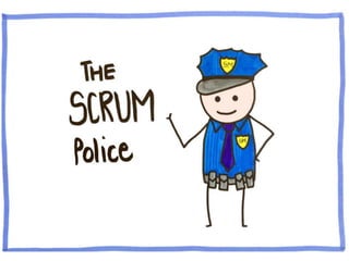 Are you the Scrum Police?