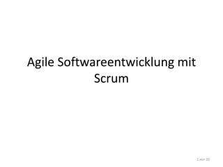 Agile Softwareentwicklung mit Scrum 1 von 19 http://bambo.it 