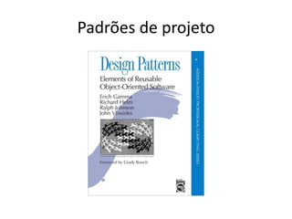 Padrões de projeto 
 