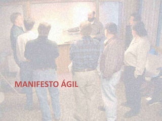 MANIFESTO ÁGIL 
 