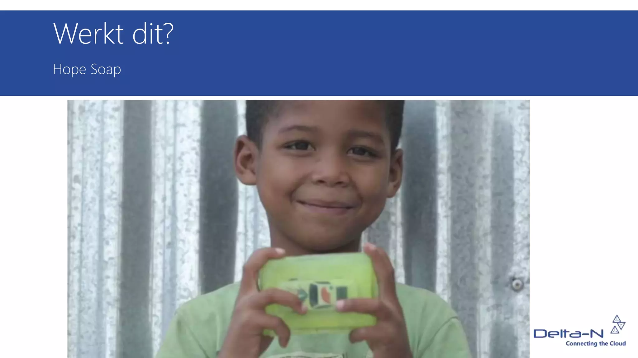 Hope Soap
Werkt dit?
 