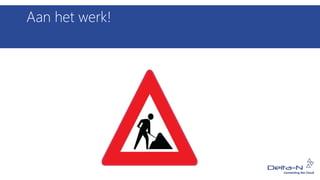 Aan het werk!
 