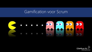 Gamification voor Scrum
 