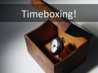 Timeboxing! 