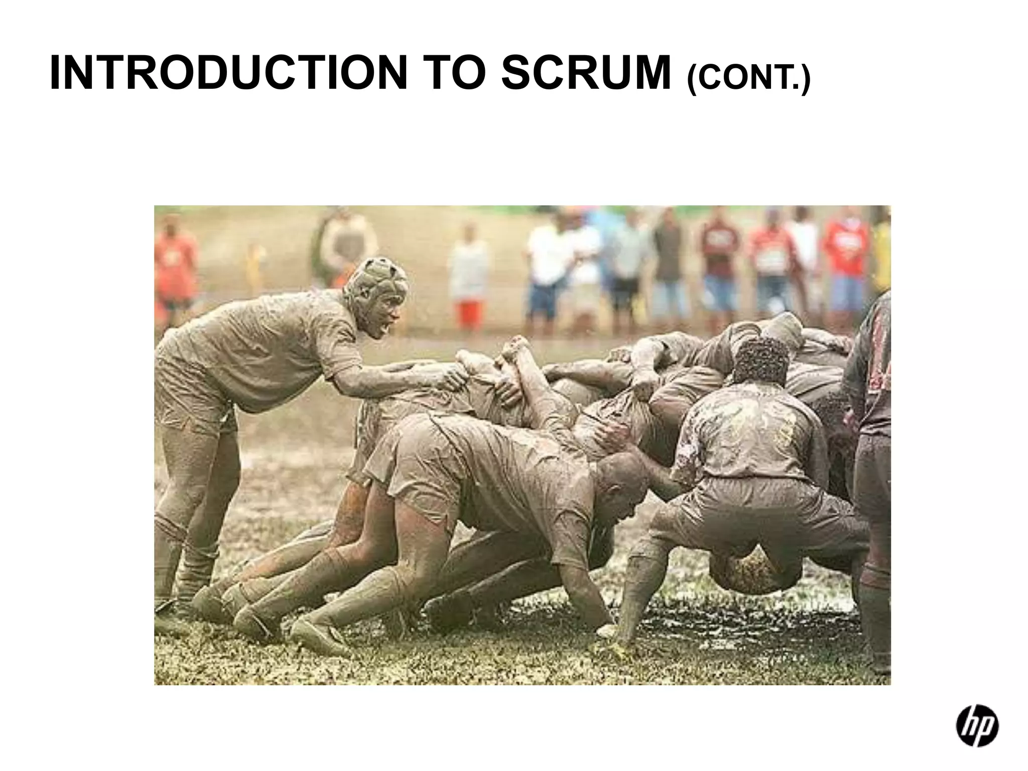 INTRODUCTION TO SCRUM (CONT.)
 