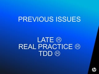 PREVIOUS ISSUES

     LATE 
REAL PRACTICE 
     TDD 
 