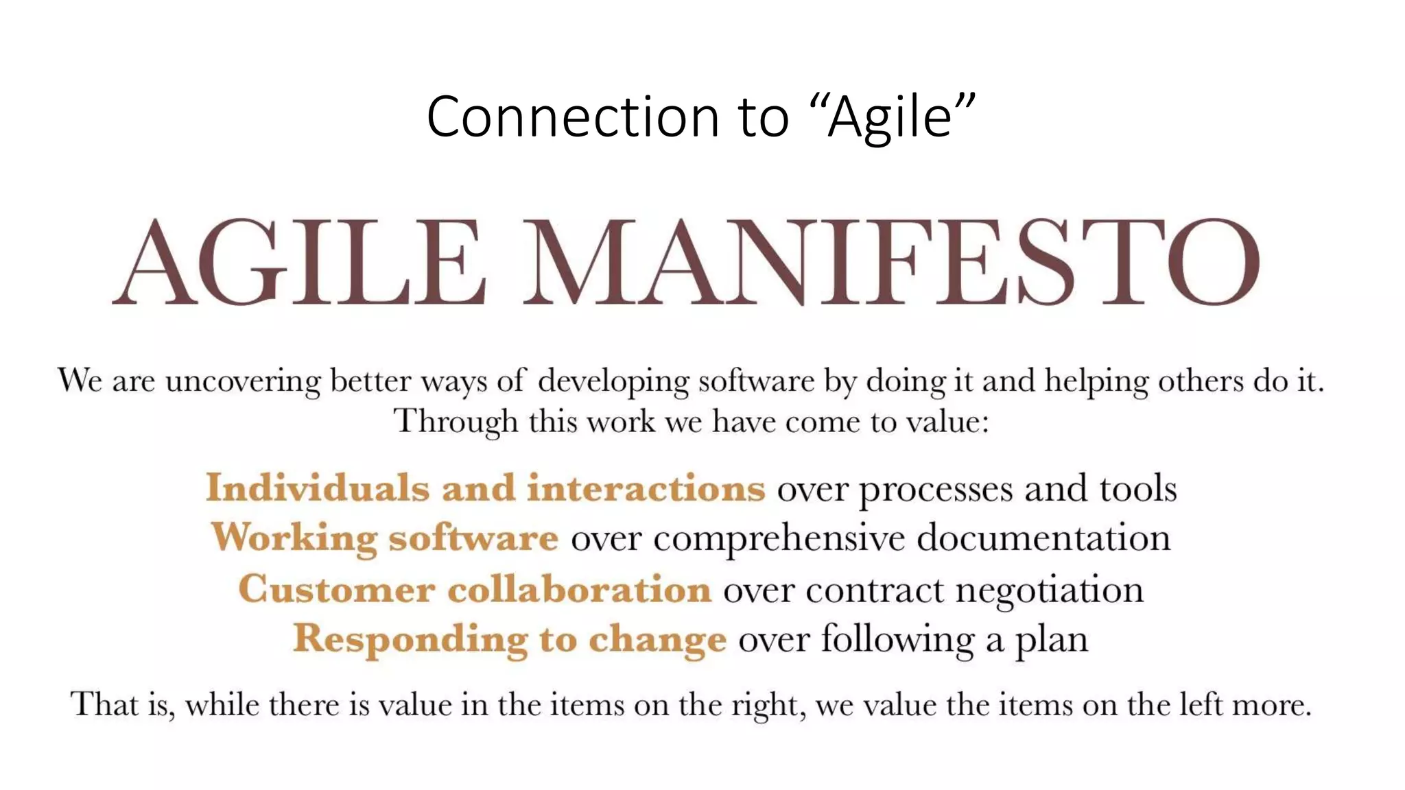 Connection to “Agile”
 