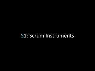 S1:Scrum Instruments