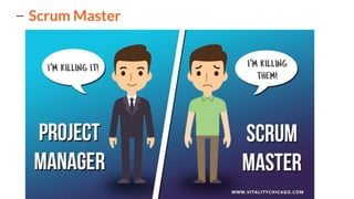 Scrum Master
 