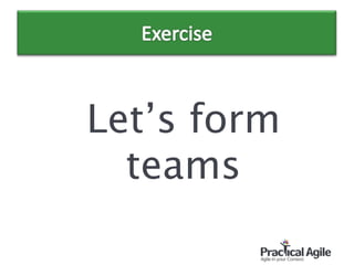  
Let’s form  
teams
 