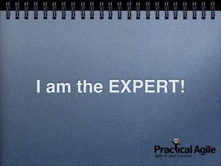 I am the EXPERT!
 