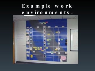 Example work environments. 