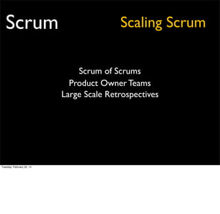 Scrum

Scaling Scrum

Tuesday, February 25, 14

The problem is that many of the approaches to scaling are highly prescriptive. People want to
know the “how” just long enough to understand the “why”. And our tools have to support
this.

 