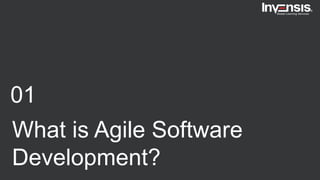 01
What is Agile Software
Development?
 