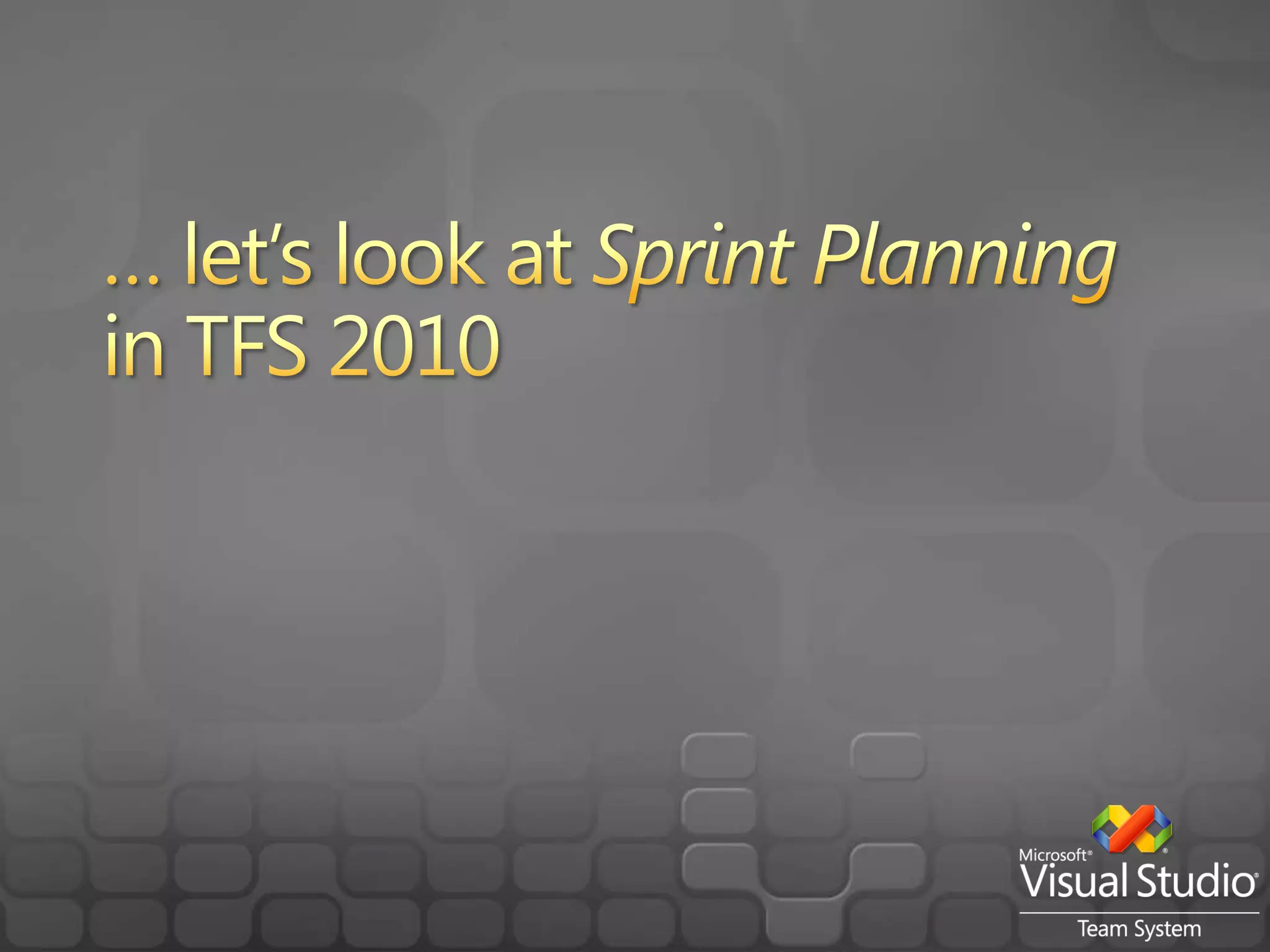Sprint PlanningBreak down user stories into tasksLoad balanceCommitTrack interruptionsTrack progress