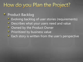 Planning the ProjectProduct Backlog“As a new customer I want to register online so I can use the services offered”User Stories58Stories are listed on the backlog in priority orderThe team estimates each story using story points5Priority3New stories are added to the product backlog81