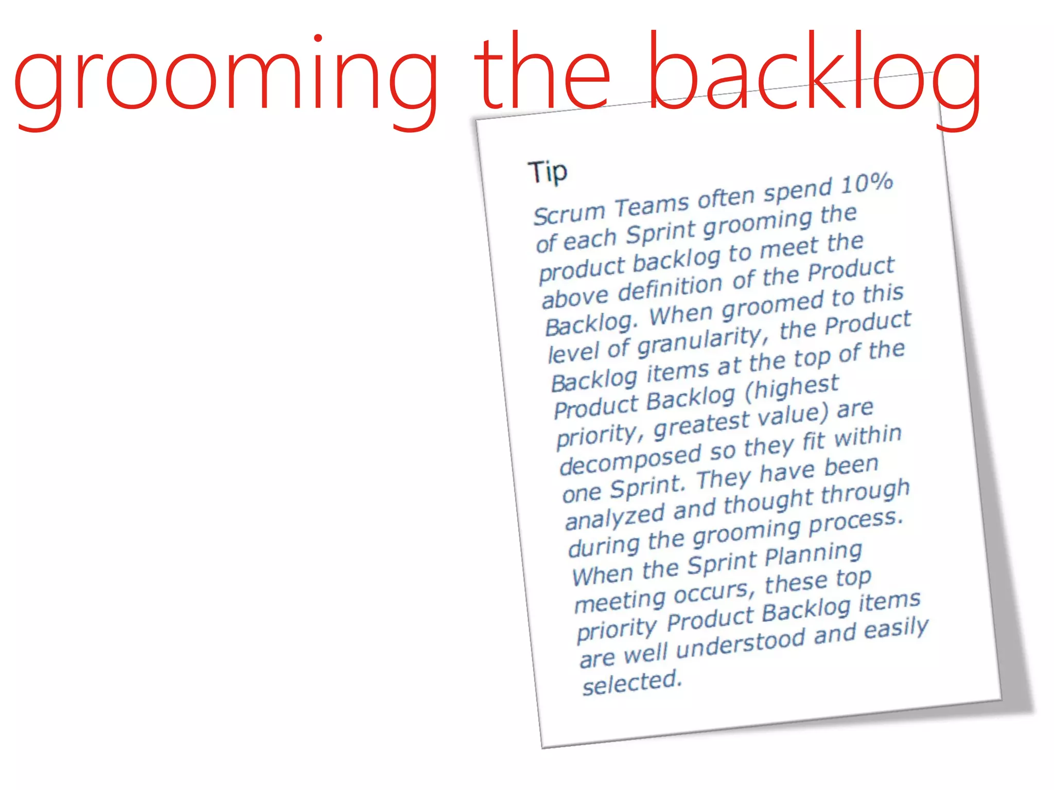 grooming the backlog
 