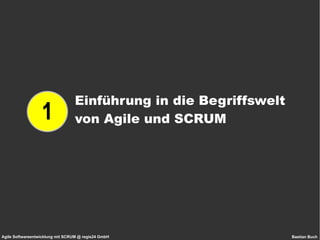 Einführung in die Begriffswelt  von Agile und SCRUM 1 