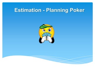 Estimation - Planning Poker
 