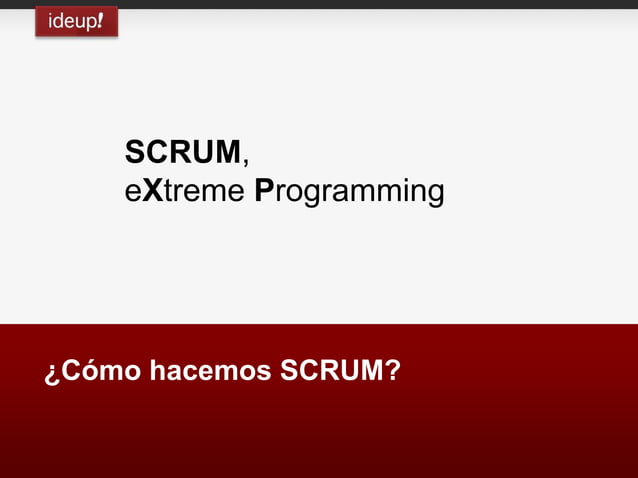 Scrum and eXtreme Programming