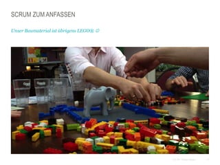 17CC BY Tilman Moser
SCRUM ZUM ANFASSEN
Unser Baumaterial ist übrigens LEGO® 
 