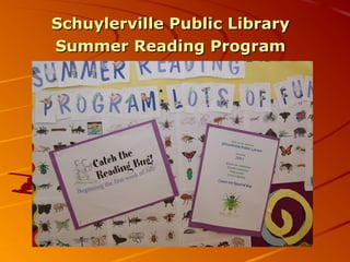 Schuylerville Public LibrarySchuylerville Public Library
Summer Reading ProgramSummer Reading Program
 
