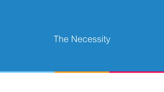 The Necessity
 