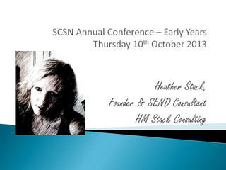 Heather Stack,
Founder & SEND Consultant
HM Stack Consulting
 