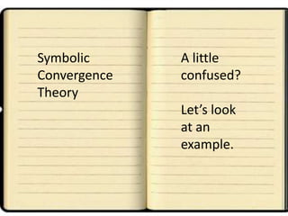 Symbolic ConvergenceTheoryA little confused?Let’s look at an example.