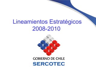 Lineamientos Estratégicos 2008-2010   