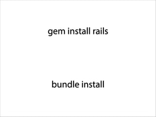gem install rails

bundle install

 