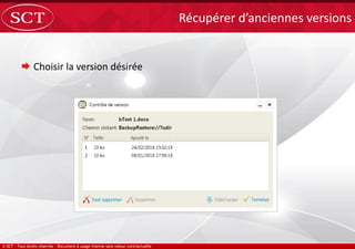  Choisir la version désirée
Récupérer d’anciennes versions
 