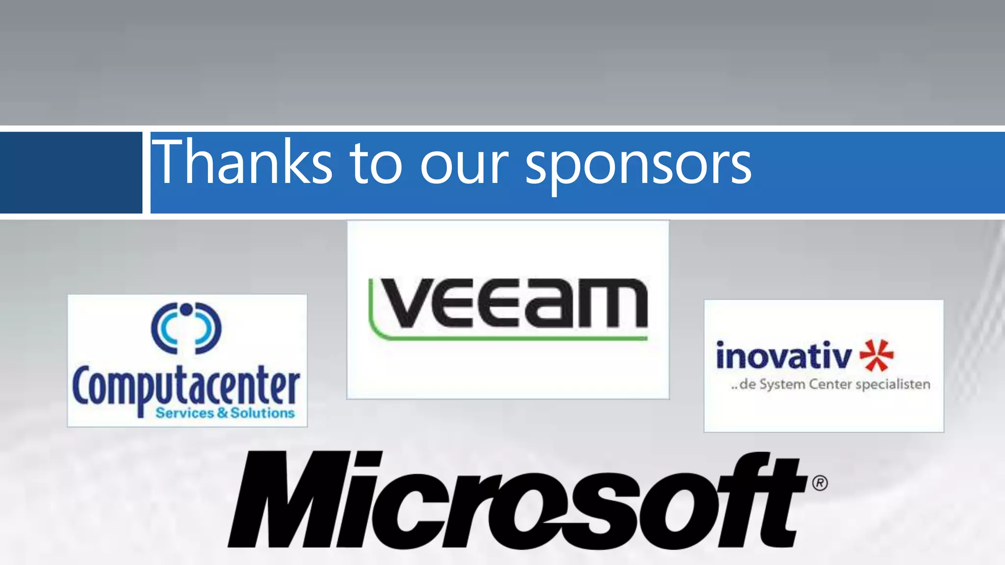 Thanks to our sponsors
 