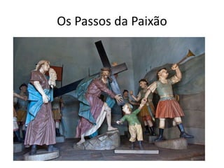 Os Passos da Paixão
 