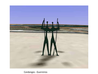 Candangos - Guerreiros
 