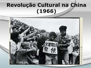 Revolução Cultural na China (1966) 