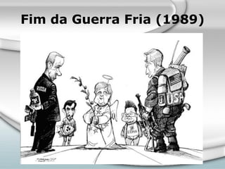 Fim da Guerra Fria (1989) 