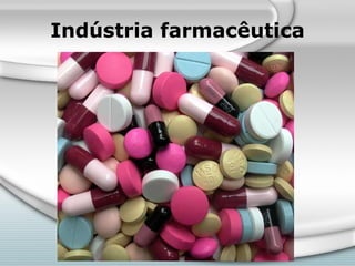 Indústria farmacêutica 