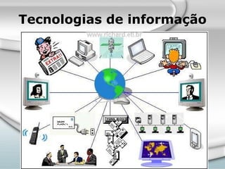 Tecnologias de informação 