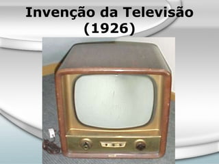 Invenção da Televisão (1926) 