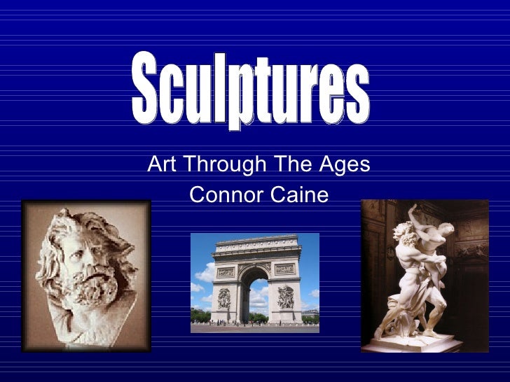 Art Through The Ages (Sculptures)