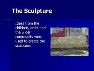 The Sculpture ,[object Object]