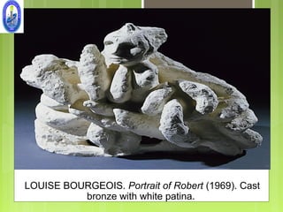 LOUISE BOURGEOIS. Portrait of Robert (1969). Cast
          bronze with white patina.
 