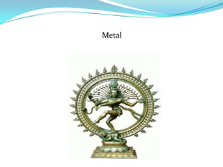 Metal
 