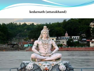 kedarnath (uttarakhand)
 