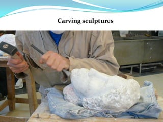 Carving sculptures
 