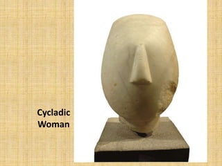 Cycladic
Woman
 