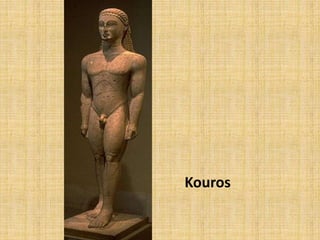 Kouros
 